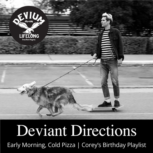 Early Morning, Cold Pizza–Corey Duffel's Birthday Playlist